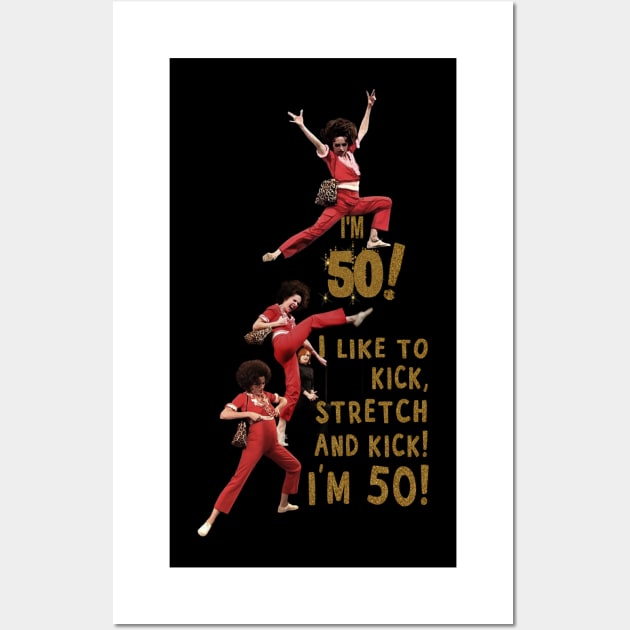 Sally o'malley Im 50 Stretch Wall Art by MateeSwag